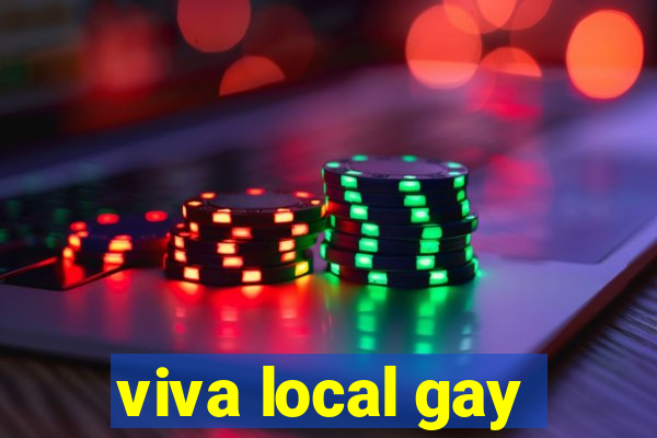 viva local gay